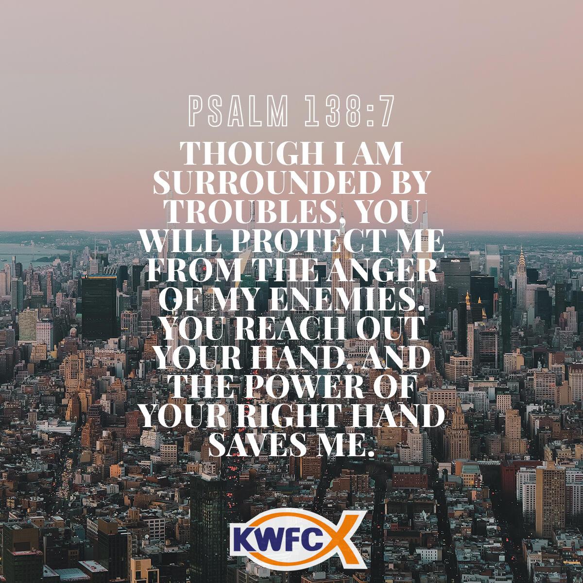 Psalm 138:7 - Verse of the Day