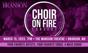 Branson Praisefest - Choir on Fire